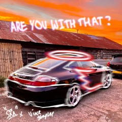 ARE YOU WITH THAT? - Vince Staples [sen bootleg]