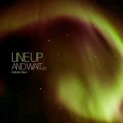 LINE UP AND WAIT V2.0