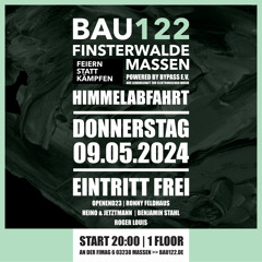 [Live Mittschnitt] Openend23@ Himmelabfahrt Bau122 Massen 09-05-2024
