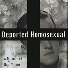 Access PDF 💗 I, Pierre Seel, Deported Homosexual: A Memoir of Nazi Terror by  Pierre