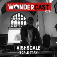 Wondercast 020 w/ Vishscale