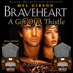 A Gift Of A Thistle (Braveheart) Organ Cover