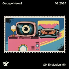 GH Exclusive Mix: George Heerd