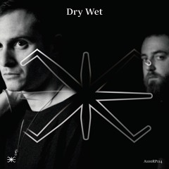 Dry Wet (GRE) - A100 Records Podcast 114 (11-05-2022)