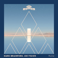 Mark Brainford, Joe Fisher - Flow