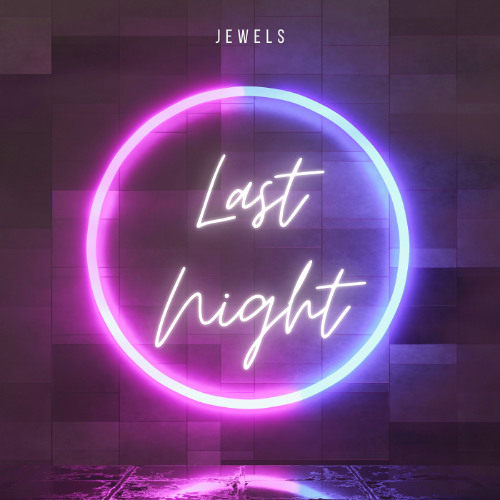 Last Night - Jewels