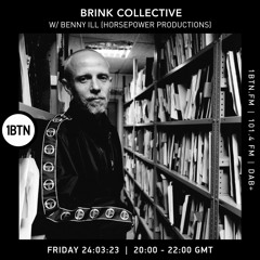 Brink Collective with Benny Ill (Horsepower Productions) - 24.03.2023
