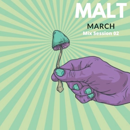 MALT March Mix Session 2