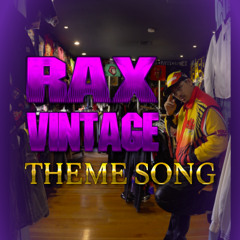 RAX VINTAGE THEME SONG (PROD. KOOLAIDE)
