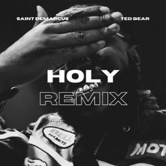 Saint Demarcus - Holy (Ted Bear Remix)