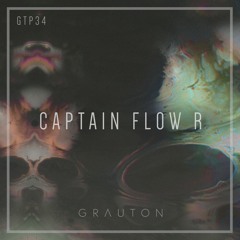 Grauton #034 | CAPTAIN FLOW R