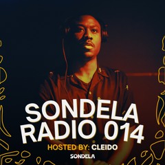 Sondela Radio 014 hosted by CLEIDO