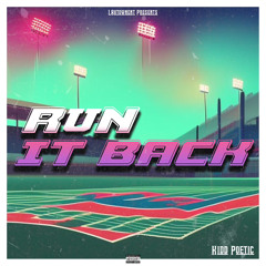 Run It Back - KiDD POETiC