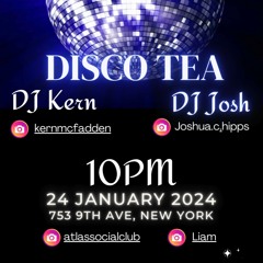 [01.24.2024] Disco Tea @ Atlas Social Club NYC