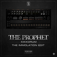 The Prophet - Kikkdrum (  The Immolation Edit  )