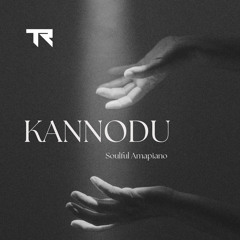 KANNODU AMAPIANO (TR EDIT)