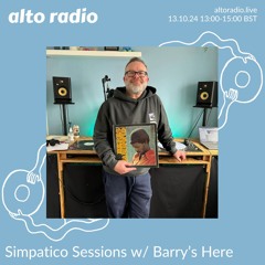 Simpatico Sessions w/ Barry's Here - 13.10.24