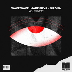 Wave Wave x Jake Silva x Sirona - You Shine