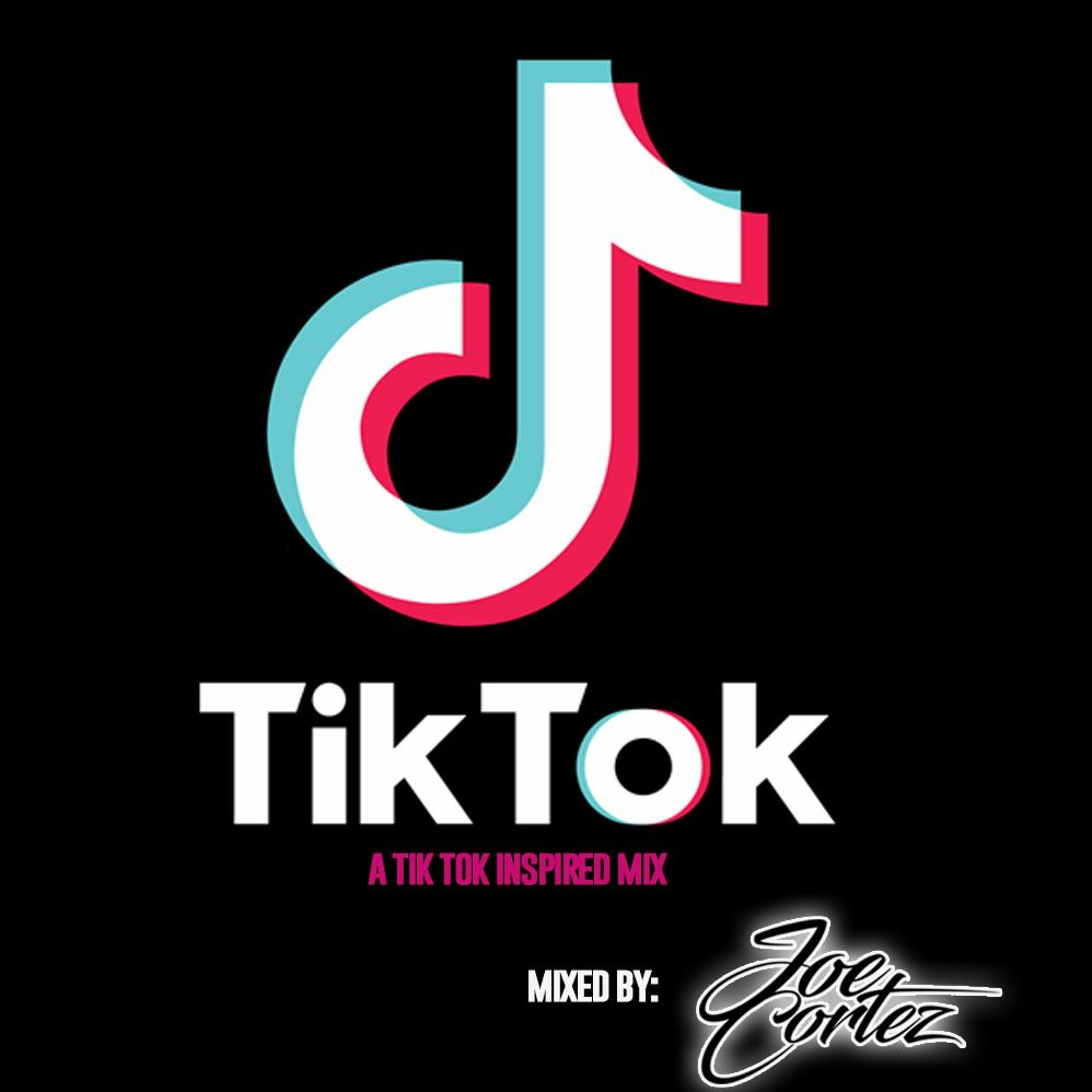 A TIKTOK INSPIRED MIX -- BY MAUI DJ JOE CORTEZ