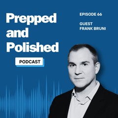 Episode 66 -Frank Bruni - An Antidote to the College Admissions Mania