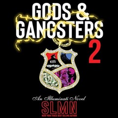 VIEW KINDLE PDF EBOOK EPUB Gods & Gangsters 2: An Illuminati Novel by  SLMN,L. Steven