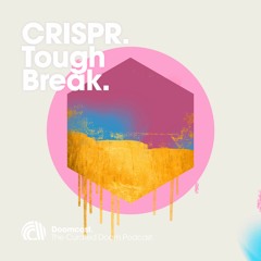 Doomcast 058 - CRISPR - Tough Break