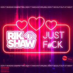 Rik Shaw - Just F#ck