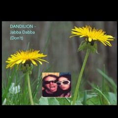 Dandilion  - Jabba Dabba (Don't) MP3