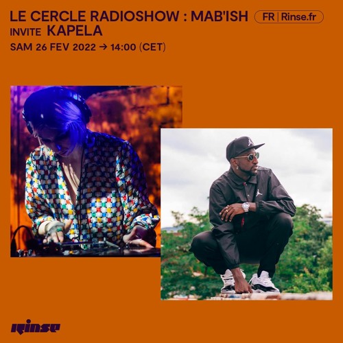 Stream LE CERCLE RADIOSHOW : Mab'ish invite Kapela Marna - 26 Février 2022  by Rinse France | Listen online for free on SoundCloud