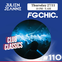 #110 FG CHIC Julien Jeanne - Radio FG - DJ Set 27-11-2025 (Special Club Classics)
