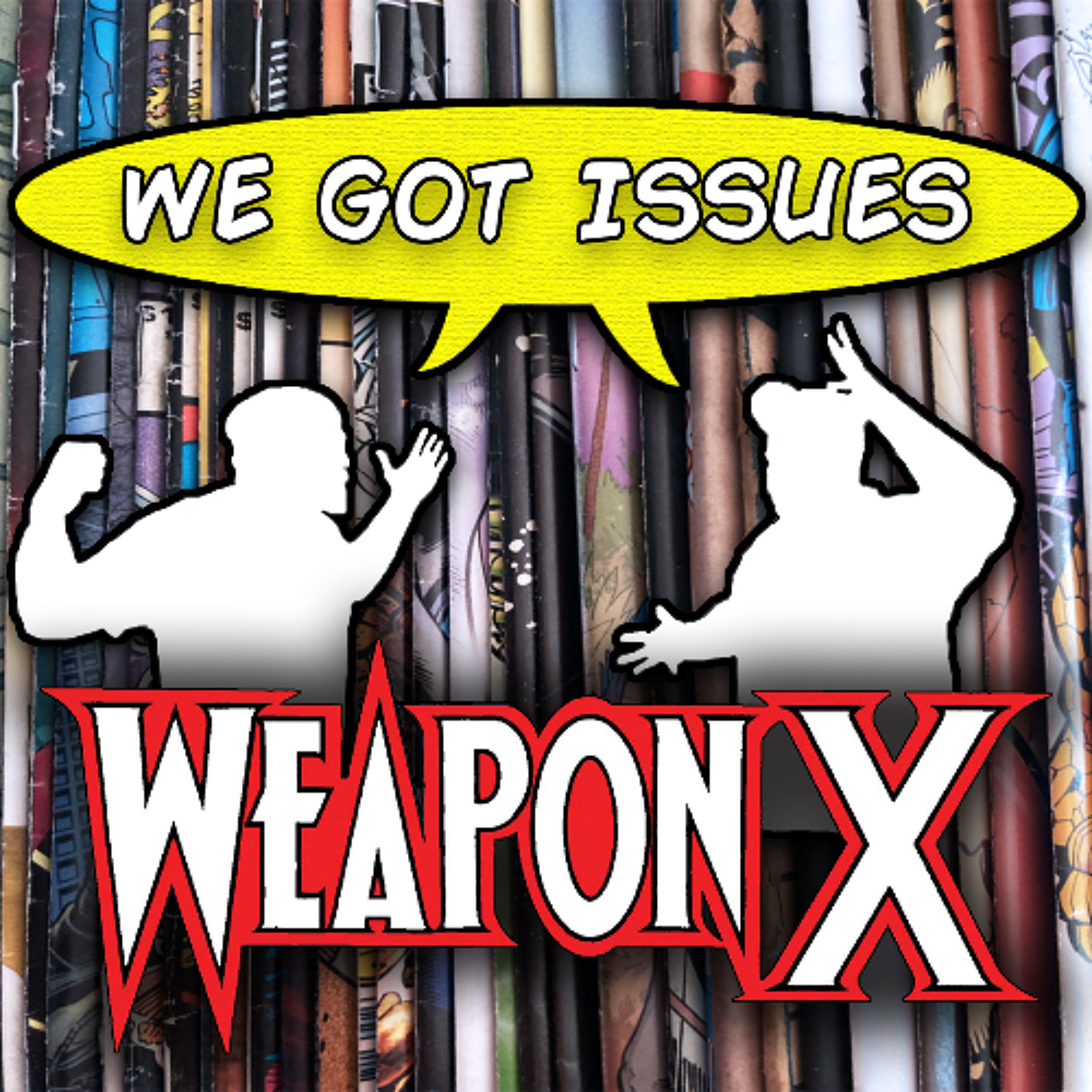 Why “Weapon X” is easily one of Wolverine’s best stories! We Got Issues #20