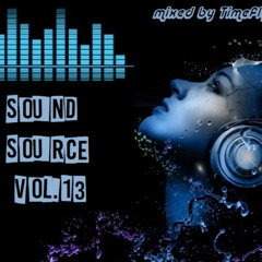 Sound Source Vol.13 - mixed by Timeflyer