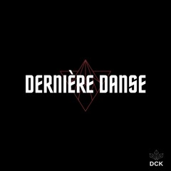 DERNIÈRE DANSE