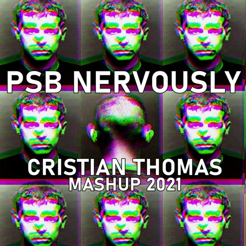 PET SHOP BOYS - NERVOUSLY (CRISTIAN THOMAS MASHUP 2021)