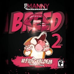 Breed 2! BY Dj Manny "fidigyaldem"