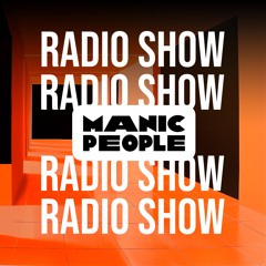 Manic People Radio Show #1 (by Raumakustik)