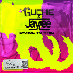 Glichie & Jaylee - Dance To This