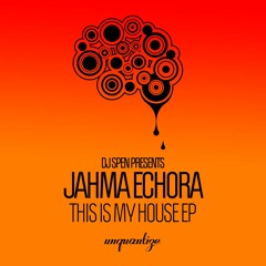 02.Jahma Echora - This Is My House (DJ Spen's No Guest List Mix)