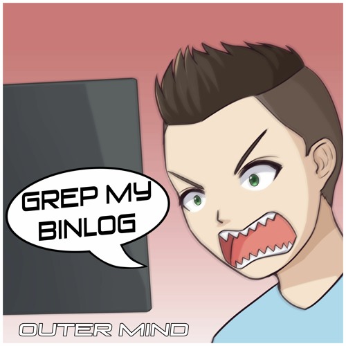 GREP MY BINLOG (preview)