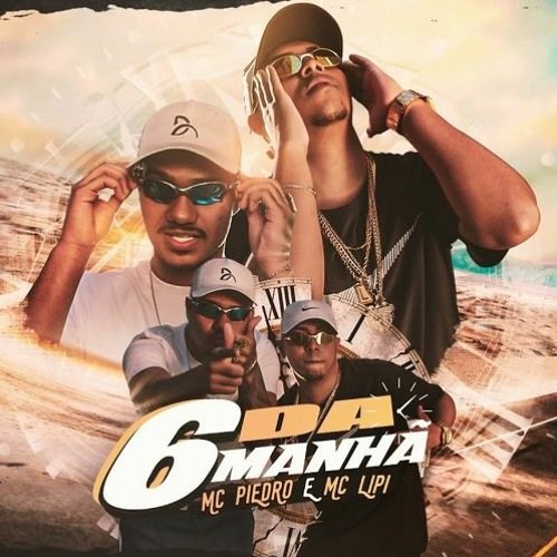 MC Lipi e MC Piedro - 6 Da Manhã - DJ GM