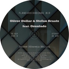 B - Oliver Dollar & Stefan Braatz Feat. Osunlade - Isolated (Altered Dub)