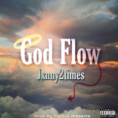 JuiceMob GodFlow- Prod. Top