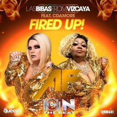 Las Bibas From Vizcaya Feat. Cdamore, Thiago Antony - FIRED UP (Allten Fellder Rework)