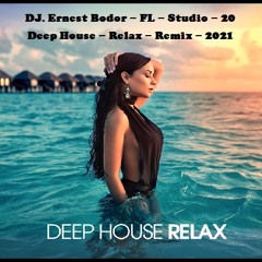 FL Deep House Relax Remix 2021