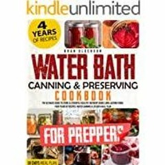 (PDF)(Read) Water Bath Canning &amp Preserving Cookbook for Preppers: The Ultimate Guide to Store &a