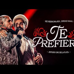 Ke Personajes, Dread Mar I - Te Prefiero