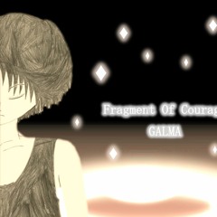 Fragment Of Courage