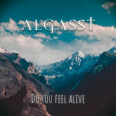 Algasst - Do You Feel Alive (Original Mix)