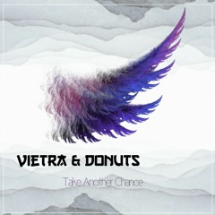 Vietra & Donuts - Take Another Chance (Album Mix)