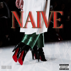 “ NAIVE “ ( Visuals in Description )